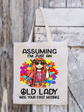 Assuming I'm Just An Old Lady Was Your First Mistake Print One-Shoulder Bags